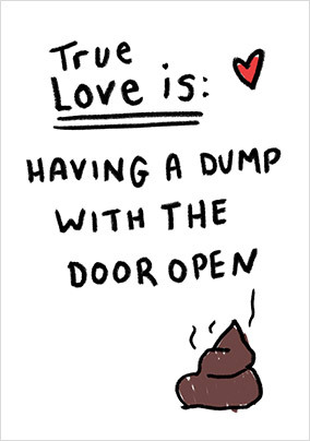 True Love Is Having A Dump Birthday Card - A5 - By Funky Pigeon: retailer-supplied image