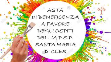Asta di beneficenza a favore degli ospiti dell'A.P.S.P. Santa Maria - offerte presentabili fino al 31 agosto 2020