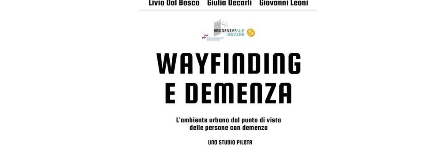 Wayfinding e demenza: pubblicato il libro