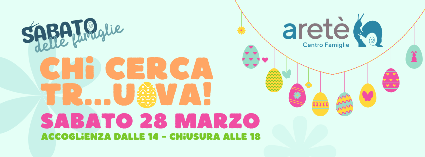 Chi cerca tr…uova! - sabato 28 marzo dalle 14 alle 18 La partecipazione è gratuita previa iscrizione annuale di ogni partecipante al Centro Famiglie Aretè di 5€, valevole fino a maggio 2026. L’iscrizione va effettuata per ogni partecipante dai 3 anni, non è possibile iscrivere minori senza accompagnatore. Comunicare via whatsapp eventuali esigenze alimentari.