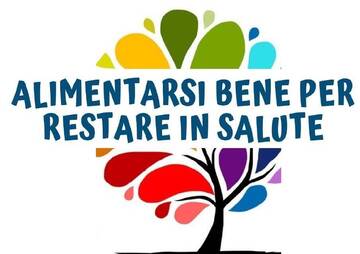 Alimentarsi bene per restare in salute Giovedì 23/05/2024 ore 20.30