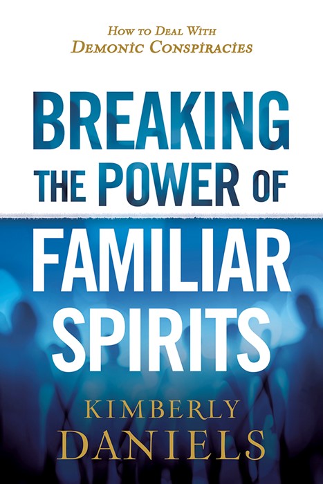 Breaking the Power of Familiar Spirits