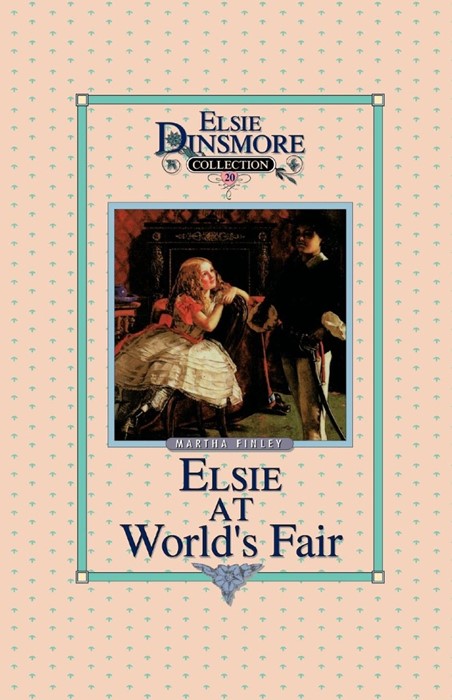 Elsie at the World's Fair, Book 20