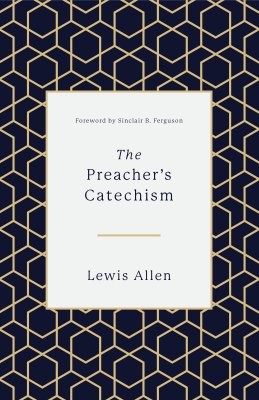 The Preacher's Catechism