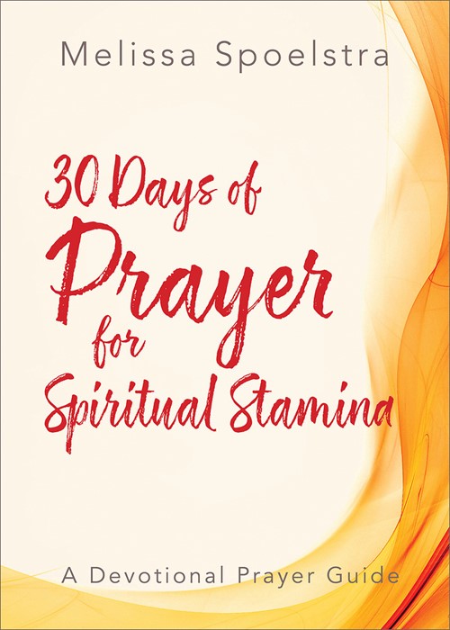 30 Days Of Prayer For Spiritual Stamina