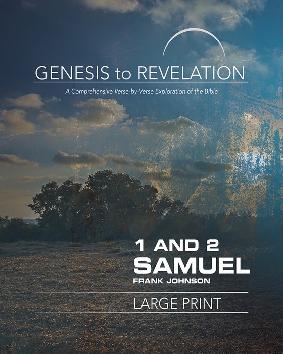 Genesis to Revelation: 1 and 2 Samuel Participant Book [Larg