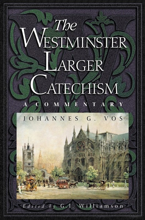 The Westminster Larger Catechism