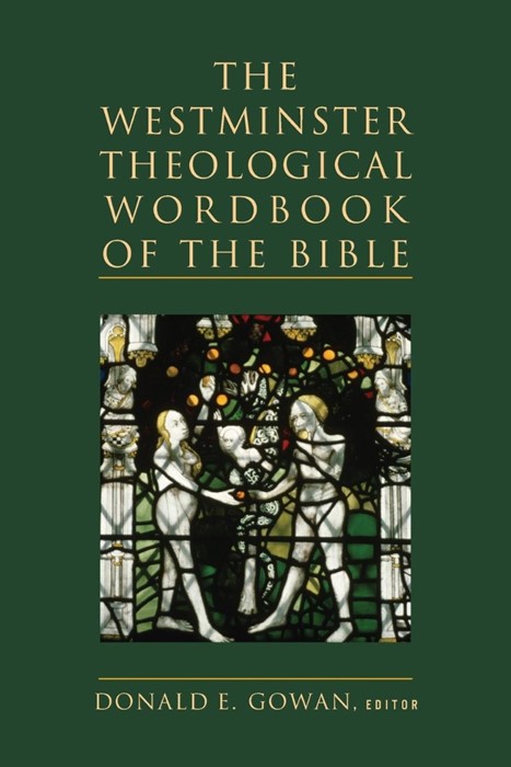 The Westminster Theological Wordbook of the Bible