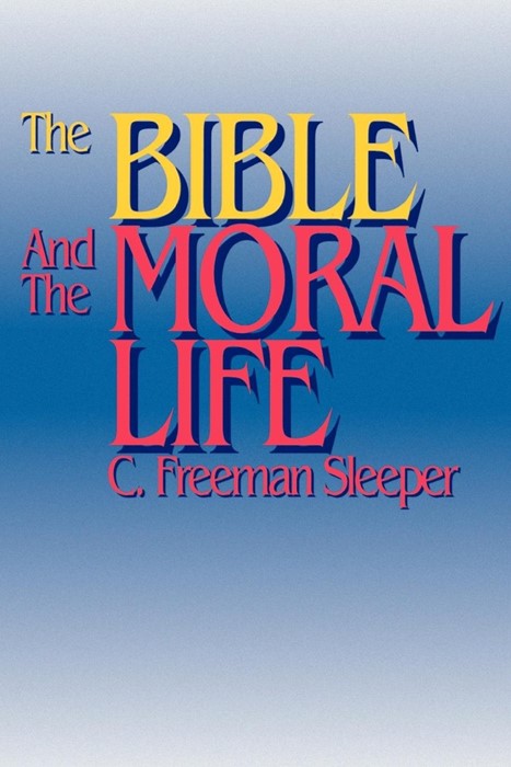 The Bible and the Moral Life