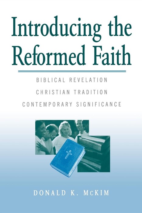 Introducing the Reformed Faith