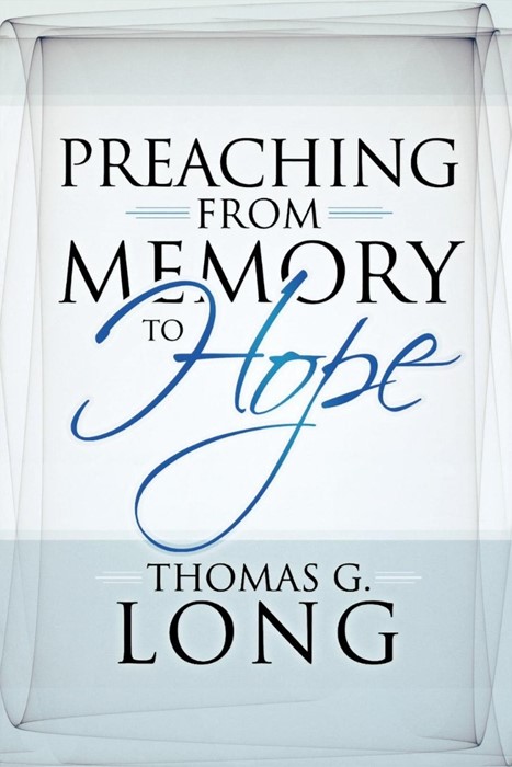 Preaching from Memory to Hope