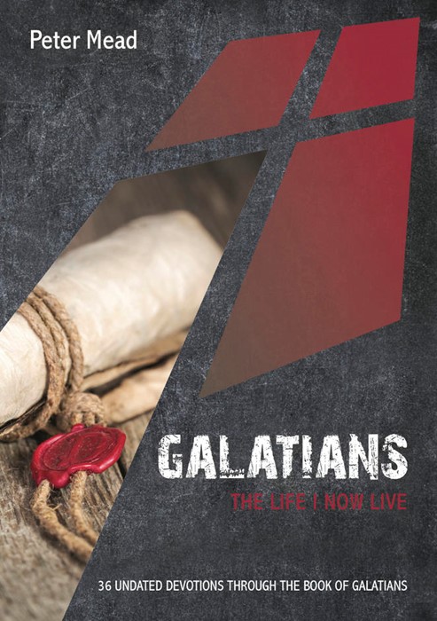 Galatians: The Life I Now Live
