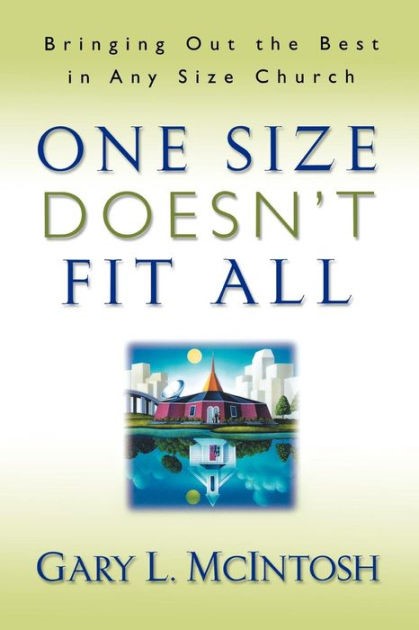 One Size Doesn'T Fit All