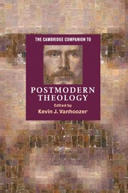 The Cambridge Companion To Postmodern Theology