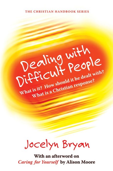 The Christian Handbook of Dealing With Difficult People