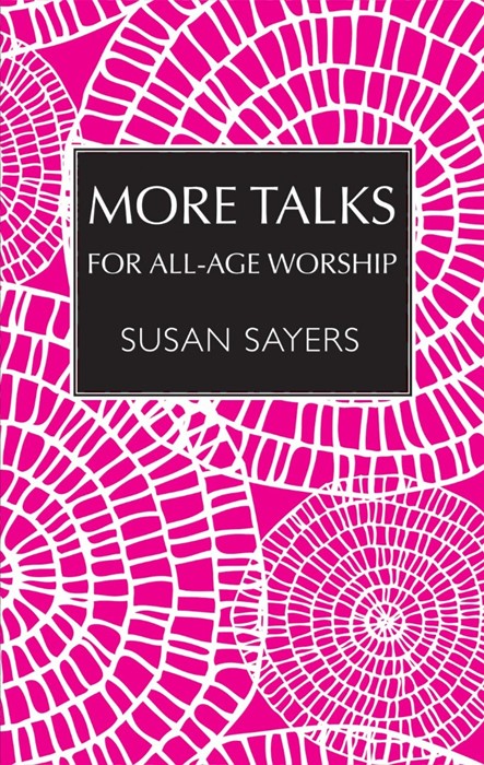 More Talks for All-Age Worship