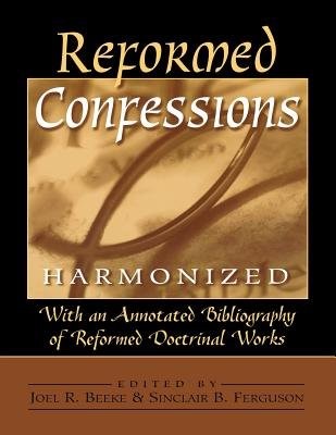 Reformed Confessions Harmonized