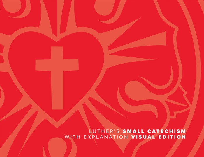 Luther's Small Catechism With Explanation, 2017 Visual Ed