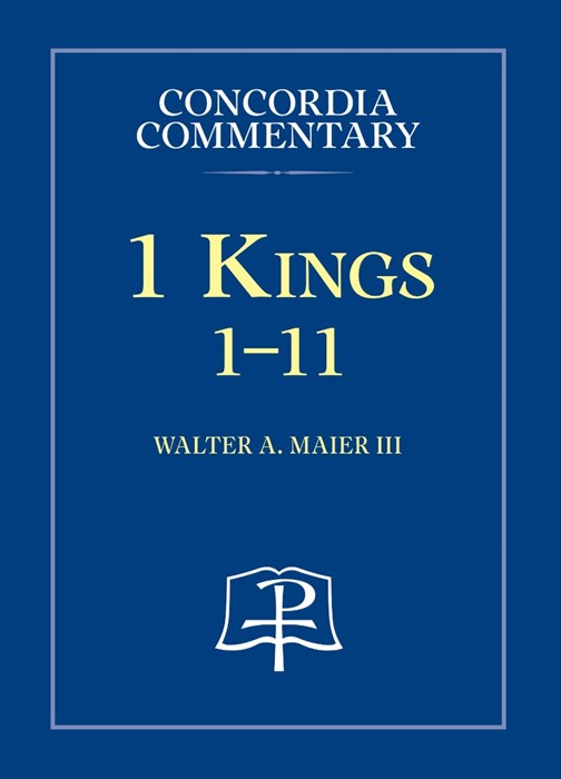 1 Kings:1-11 Concordia Commentary