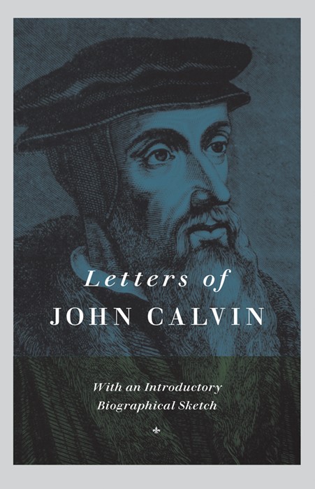 Letters Of John Calvin