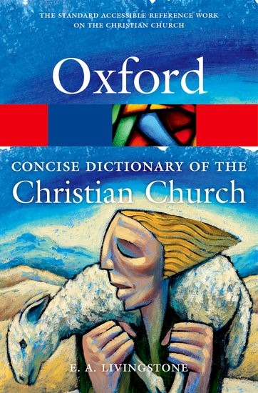The Concise Oxford Dictionary Of The Christian Church