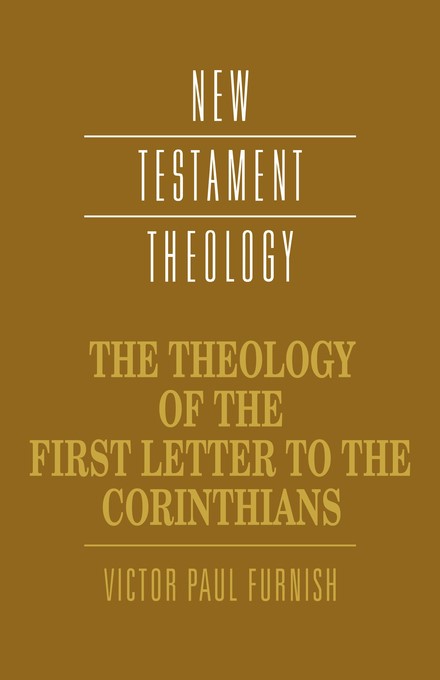 The Theology Of The First Letter To The Corinthians