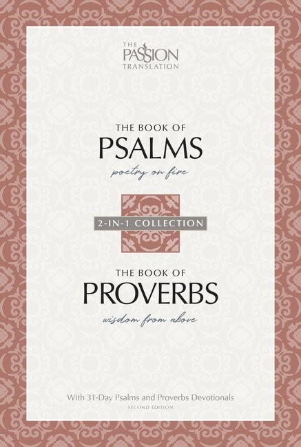 Passion Translation: Psalms & Proverbs (2nd Edition)