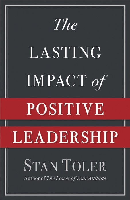 The Lasting Impact of Positive Leadership