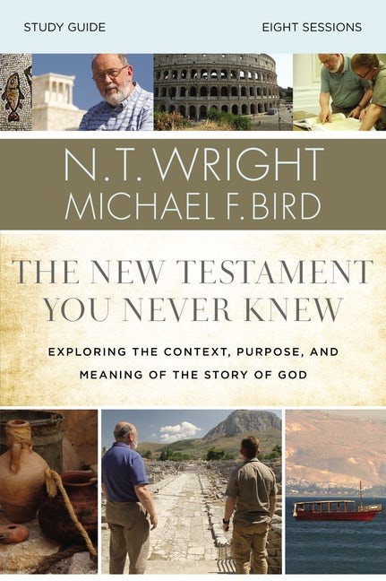 The New Testament You Never Knew Study Guide