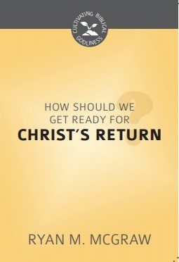 How Should We Get Ready for Christ's Return?