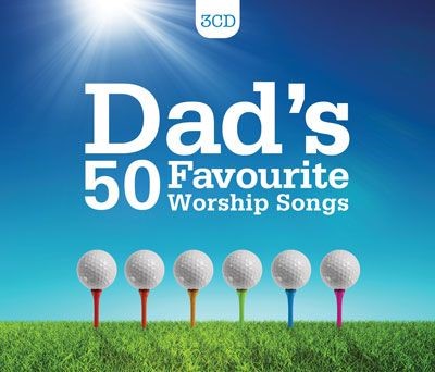 Dad's 50 Favourite Worship Songs CD
