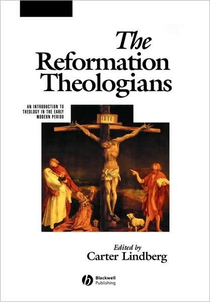 The Reformation Theologians