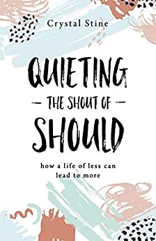 Quieting the Shout of Should