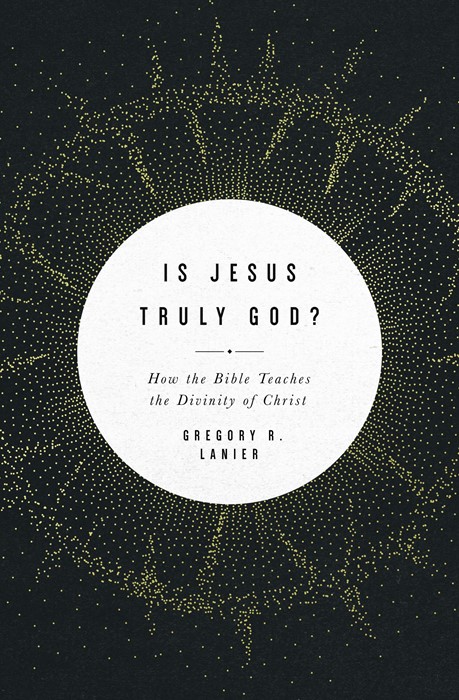 Is Jesus Truly God?