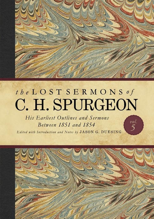 The Lost Sermons of C. H. Spurgeon Volume V