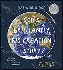 God's Brilliantly Big Creation Story