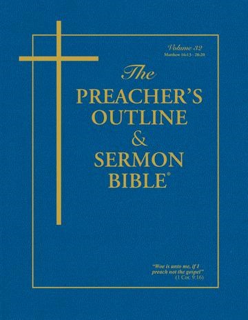 KJV Preacher's Outline & Sermon Bible: Matthew 16-28