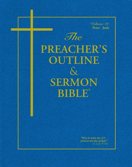 KJV Preacher's Outline & Sermon Bible: Peter-Jude