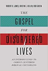 The Gospel for Disordered Lives