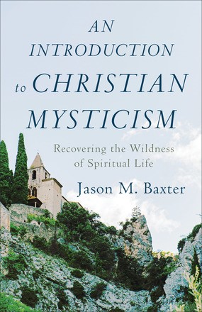 Introduction to Christian Mysticism, An
