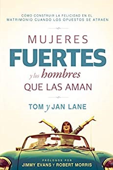 Mujeres Fuertes y Los Hombres Que Las Aman