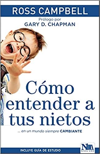 Cómo Entender a Tus Nietos