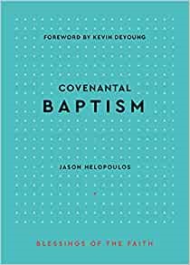 Covenantal Baptism