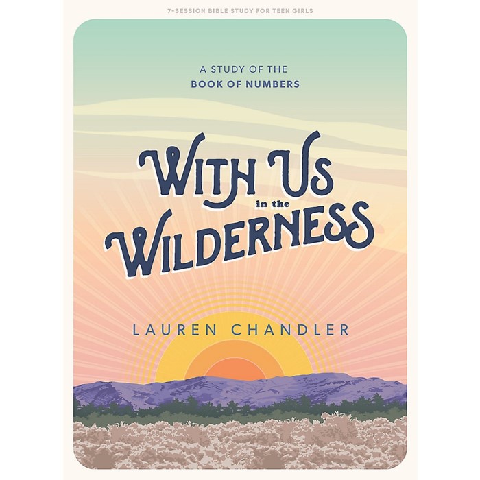 With Us In the Wilderness Teen Girls' Bible Study Book