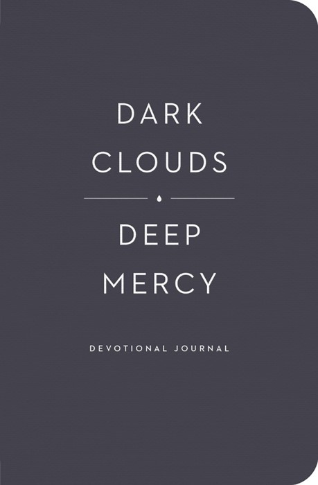 Dark Clouds, Deep Mercy Devotional Journal