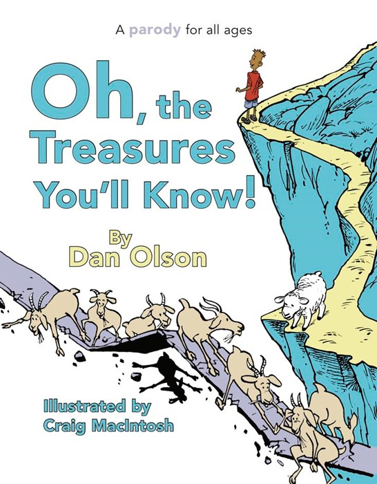 Oh the Treasures You'll Know!