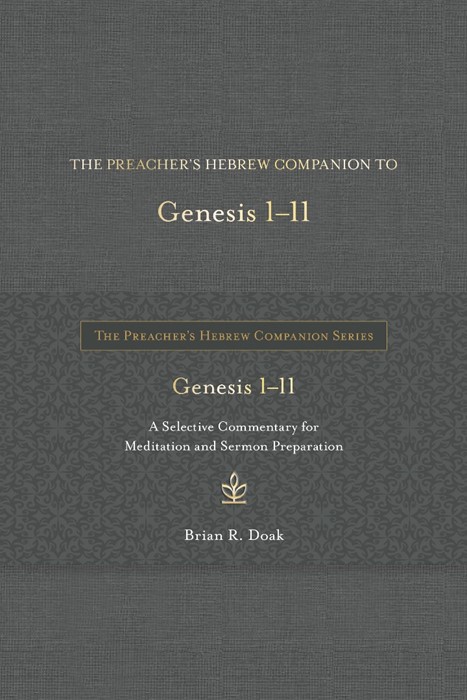 The Preacher’s Hebrew Companion to Genesis 1--11