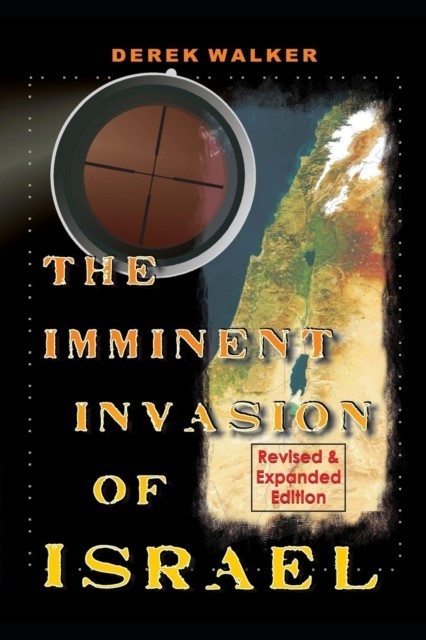 The Imminent Invasion of Israel