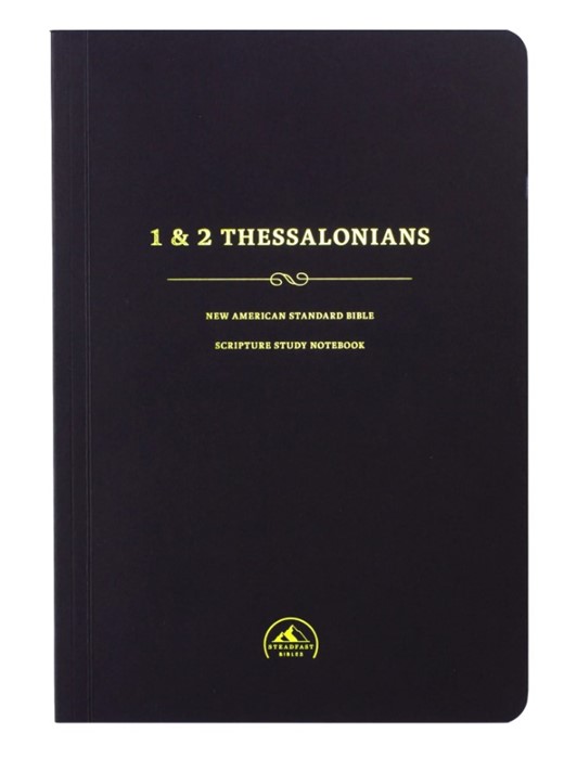 NASB Scripture Study Notebook: 1 & 2 Thessalonians