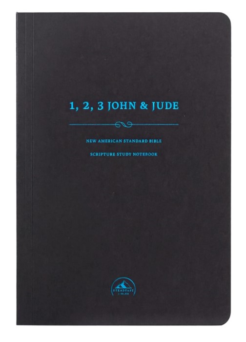 NASB Scripture Study Notebook: 1-3 John & Jude